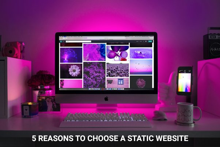 5 Reasons to Choose a Static Website